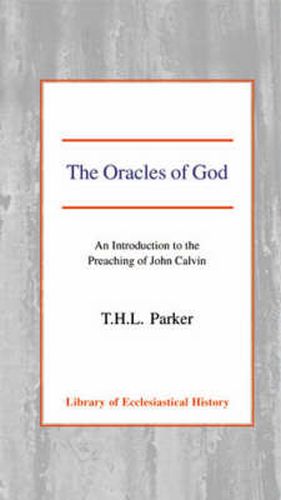 Cover image for The Oracles of God: An Introduction to the Preaching of John Calvin