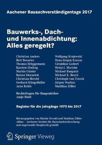 Aachener Bausachverstandigentage 2017: Bauwerks-, Dach- Und Innenabdichtung: Alles Geregelt?