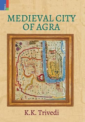 Cover image for Medieval City of Agra