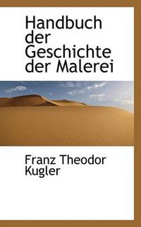 Cover image for Handbuch Der Geschichte Der Malerei