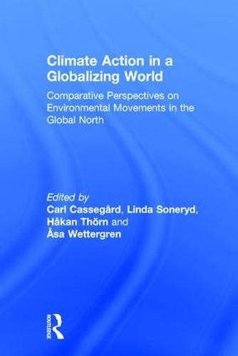 Cover image for Climate Action in a Globalizing World: Comparative Perspectives on Environmental Movements in the Global North