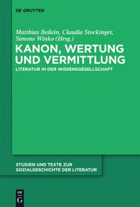 Cover image for Kanon, Wertung und Vermittlung: Literatur in der Wissensgesellschaft