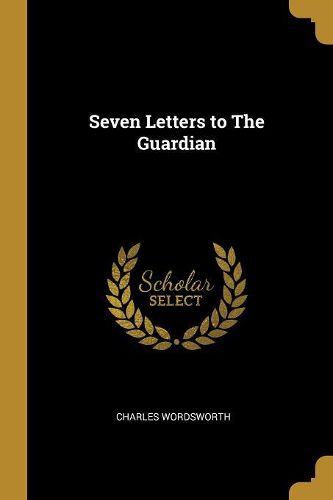 Cover image for Seven Letters to The Guardian