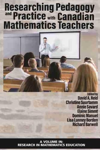 Researching Pedagogy and Practice with Canadian Mathematics Teachers (hc)