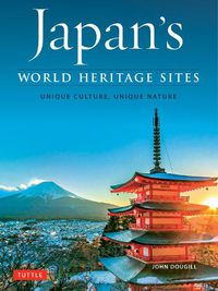 Cover image for Japan's World Heritage Sites: Unique Culture, Unique Nature
