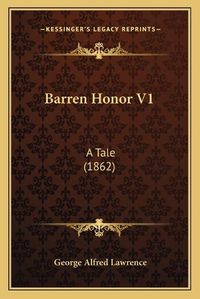 Cover image for Barren Honor V1: A Tale (1862)