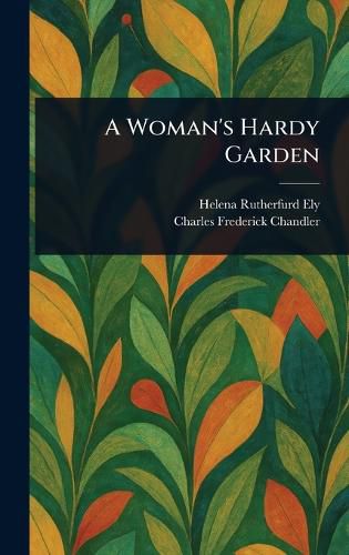 Cover image for A Woman's Hardy Garden