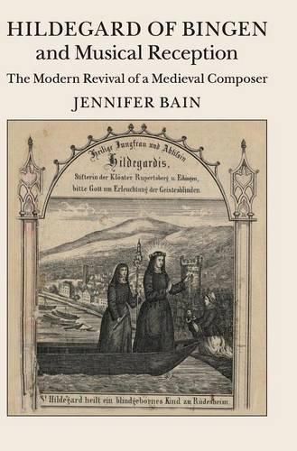 Hildegard of Bingen and Musical Reception: The Modern Revival of a Medieval Composer