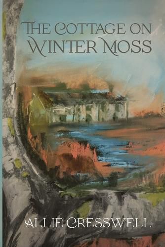 Cover image for The Cottage on Winter Moss: A dual timeline novel with a literary twist