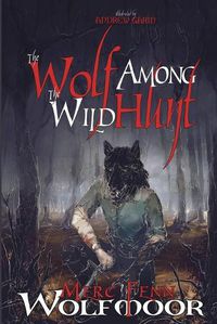 Cover image for The Wolf Among The Wild Hunt