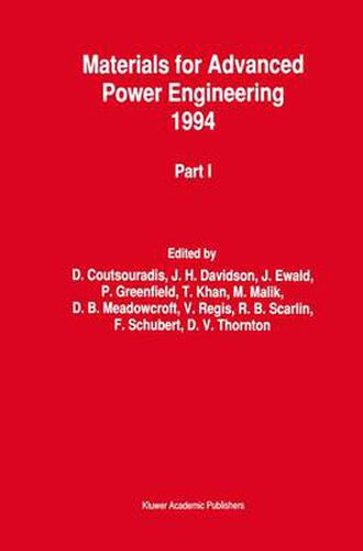 Materials for Advanced Power Engineering 1994: Proceedings of a Conference held in Liege, Belgium, 3-6 October 1994