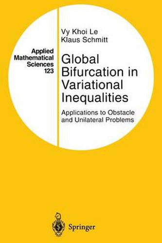 Cover image for Global Bifurcation in Variational Inequalities: Applications to Obstacle and Unilateral Problems