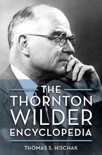Cover image for The Thornton Wilder Encyclopedia