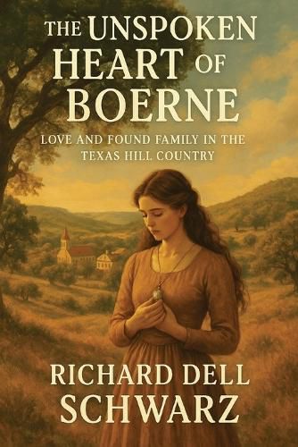 Cover image for The Unspoken Heart of Boerne