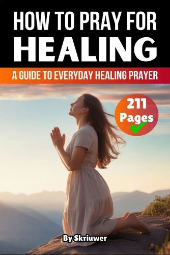 Cover image for How to Pray for Healing