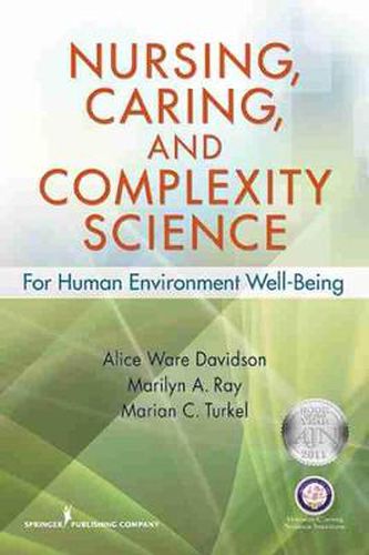 Cover image for Nursing, Caring, and Complexity Science: For Human-Environment Well-Being