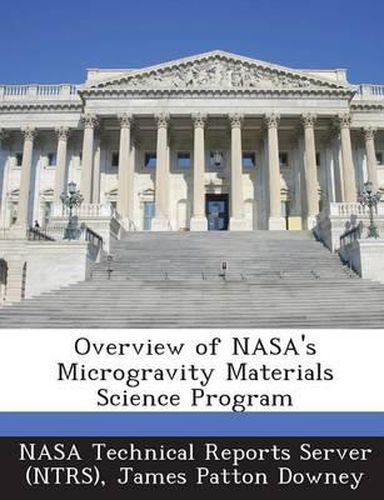 Cover image for Overview of NASA's Microgravity Materials Science Program