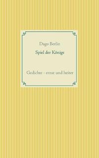 Cover image for Spiel der Koenige: Gedichte - ernst und heiter