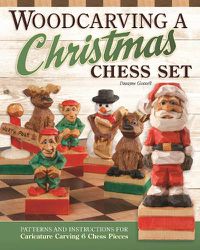 Cover image for Woodcarving a Christmas Chess Set: Patterns and Instructions for Caricature Carving