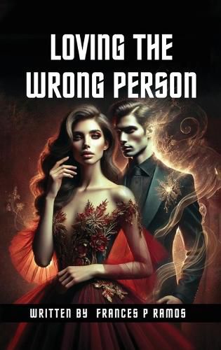 Cover image for Loving The Wrong Person