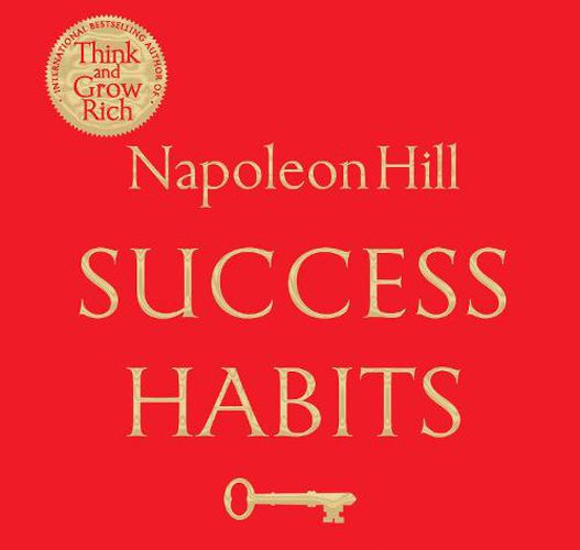 Cover image for Success Habits: Proven Principles for Greater Wealth, Health and Happiness