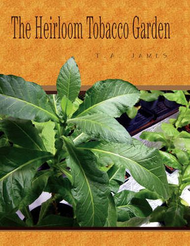 Cover image for The Heirloom Tobacco Garden