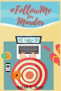 Cover image for #FollowMe for Murder: Trending Topic Mysteries