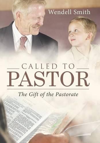 Cover image for Called to Pastor: The Gift of the Pastorate