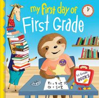 Cover image for My First Day of First Grade