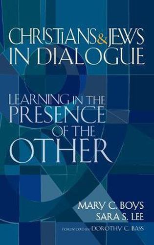 Cover image for Christians & Jews in Dialogue: Learning in the Presence of the Other