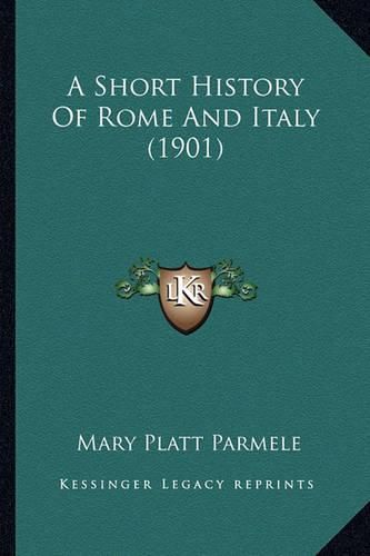 A Short History of Rome and Italy (1901)