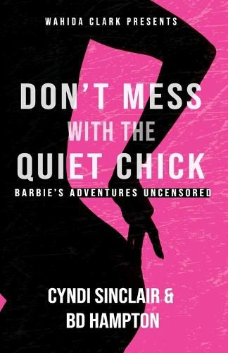 Cover image for Don't Mess With The Quiet Chick: Barbie's Adventure