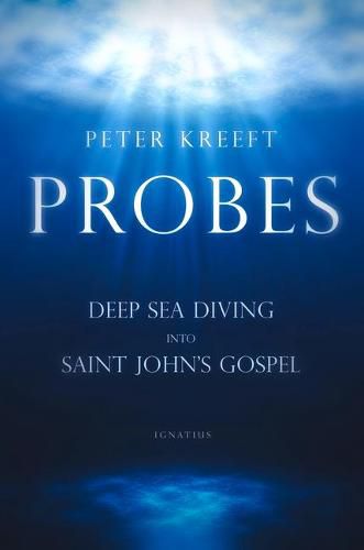 Probes: Deep Sea Diving Into Saint John's Gospel