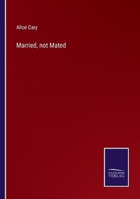 Cover image for Married, not Mated