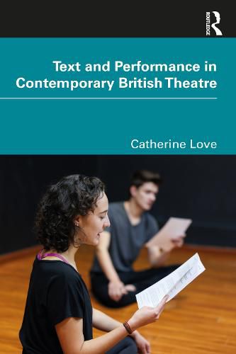 Cover image for Text and Performance in Contemporary British Theatre