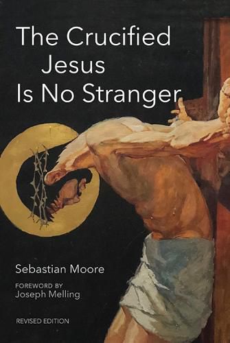 Cover image for The Crucified Jesus Is No Stranger: Revised Edition