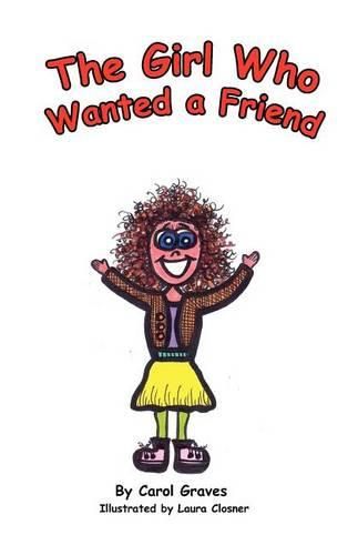 Cover image for The Girl Who Wanted A Friend