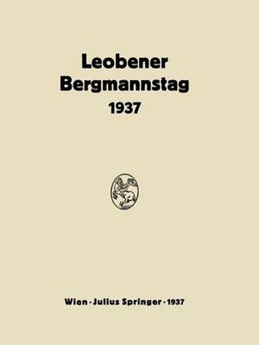 Cover image for Bericht UEber Den Leobener Bergmannstag: 2. Bis 5. September 1937
