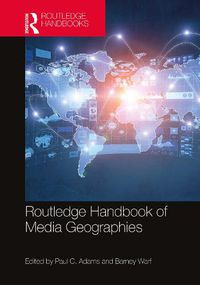 Cover image for Routledge Handbook of Media Geographies