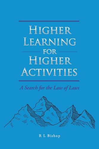 Cover image for Higher Learning for Higher Activities: A Search for the Law of Laws