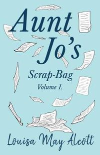 Cover image for Aunt Jo's Scrap-Bag