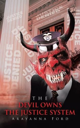 Cover image for The Devil Owns the Justice System