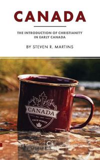 Cover image for Canada: The Introduction of Christianity in Early Canada