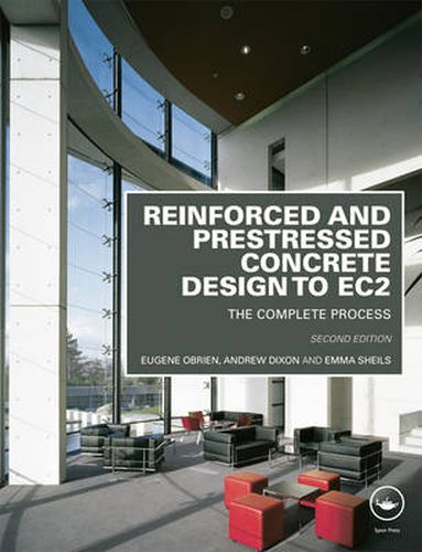 Cover image for Reinforced and Prestressed Concrete Design to EC2: The Complete Process, Second Edition