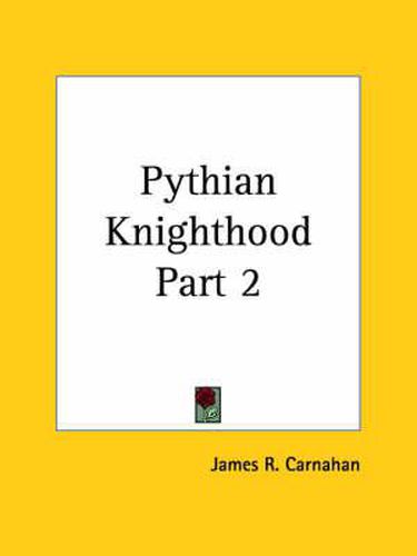 Cover image for Pythian Knighthood Vol. 2 (1908)