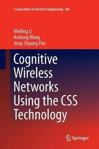 Cover image for Cognitive Wireless Networks Using the CSS Technology