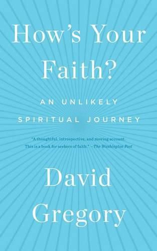 Cover image for How's Your Faith?: An Unlikely Spiritual Journey