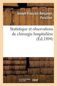 Cover image for Statistique Et Observations de Chirurgie Hospitaliere