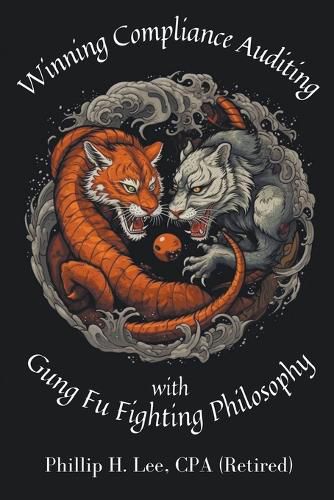 Cover image for Winning Compliance Auditing with Gung Fu Fighting Philosophy