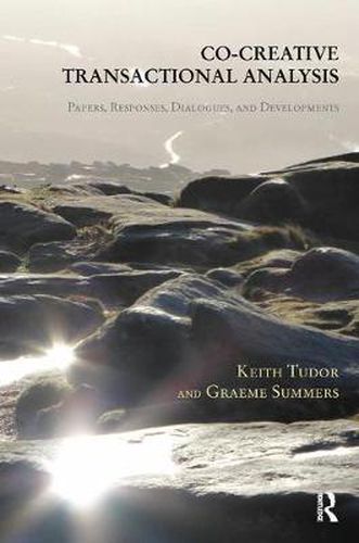 Cover image for Co-Creative Transactional Analysis: Papers, Responses, Dialogues, and Developments